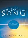 A Love Song The Evolution Of Human Consciousness by Lily Bailey eBook